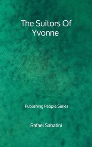 The Suitors Of Yvonne - Publishing People Series