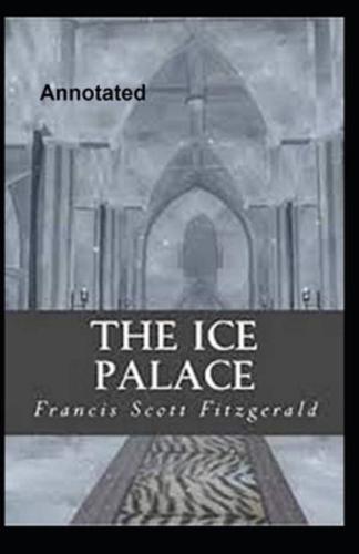 The Ice Palace Annotated