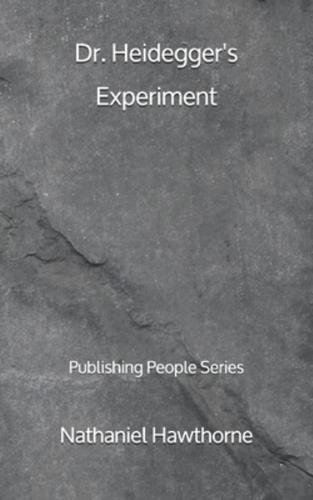 Dr. Heidegger's Experiment - Publishing People Series
