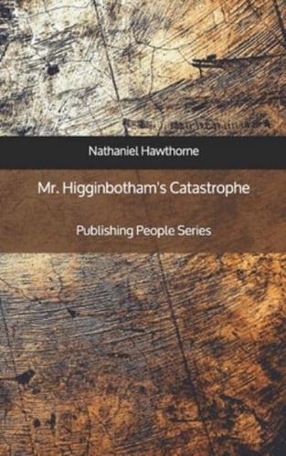 Mr. Higginbotham's Catastrophe - Publishing People Series