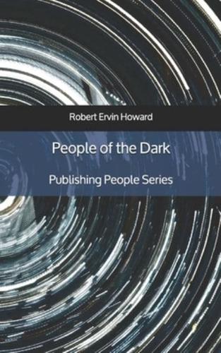 People of the Dark - Publishing People Series