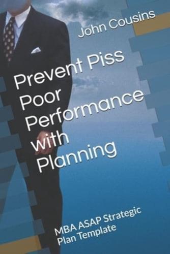 Prevent Piss Poor Performance With Planning