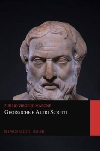 Georgiche E Altri Scritti (Graphyco Classici Italiani)