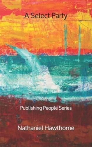 A Select Party - Publishing People Series
