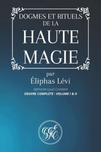 Dogmes Et Rituels De La Haute Magie