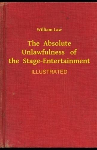 The Absolute Unlawfulness of the Stage-Entertainment Ilustrated