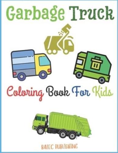 Garbage Truck Coloring Book For Kids