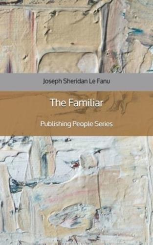 The Familiar - Publishing People Series