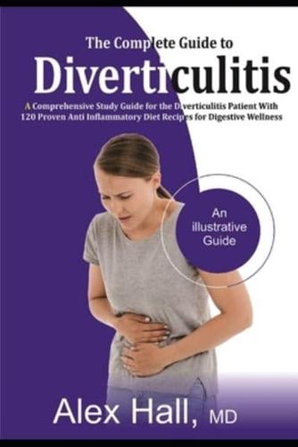 The Complete Guide to Diverticulitis