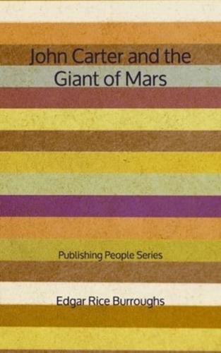 John Carter and the Giant of Mars - Publishing People Series