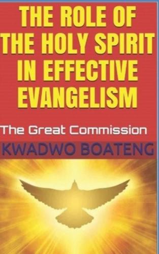 The Role of the Holy Spirit in Effective Evangelism