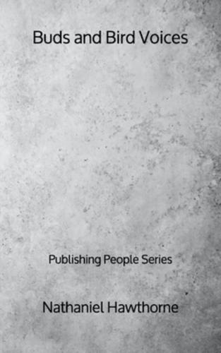 Buds and Bird Voices - Publishing People Series