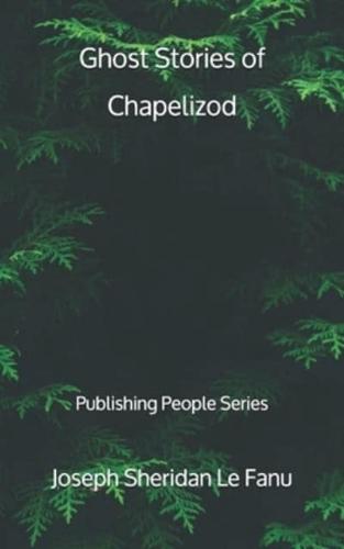 Ghost Stories of Chapelizod - Publishing People Series