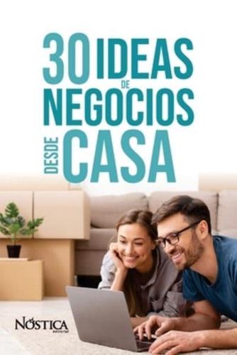 30 Ideas De Negocios Desde Casa