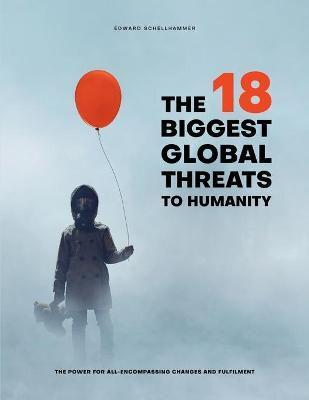 The 18 Biggest Global Threats to Humanity