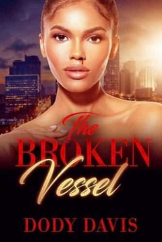 The Broken Vessel