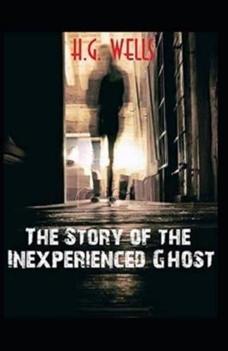 The Story of the Inexperienced Ghost Illustrated