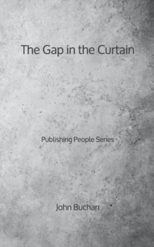 The Gap in the Curtain - Publishing People Series