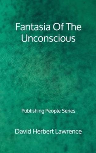 Fantasia Of The Unconscious - Publishing People Series