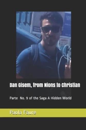 Dan Gisem, from Nions to Christian