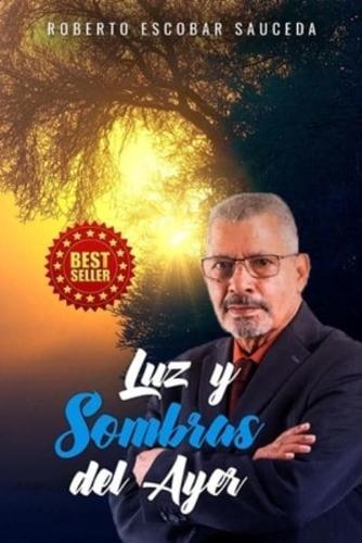 Luz Y Sombras Del Ayer