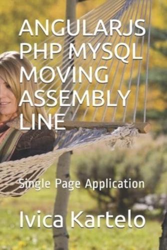 Angularjs PHP MySQL Moving Assembly Line
