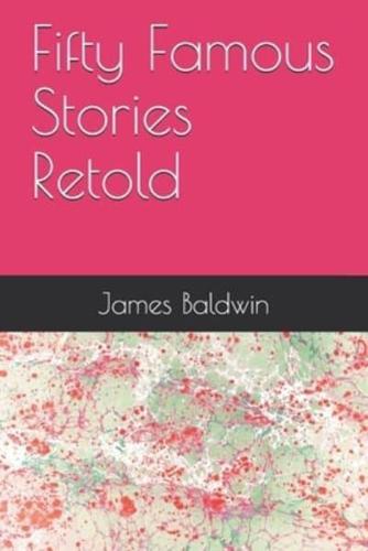 Fifty Famous Stories Retold