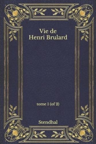 Vie de Henri Brulard: tome 1 (of 2)