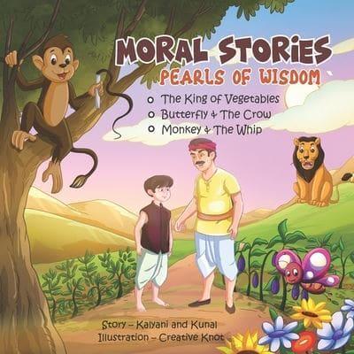 Moral Stories - Pearls of Wisdom (Part - 1)