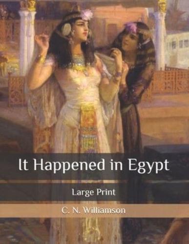It Happened in Egypt: Large Print