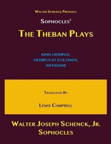 Walter Schenck's Presents Sophocles' THE THEBAN PLAYS