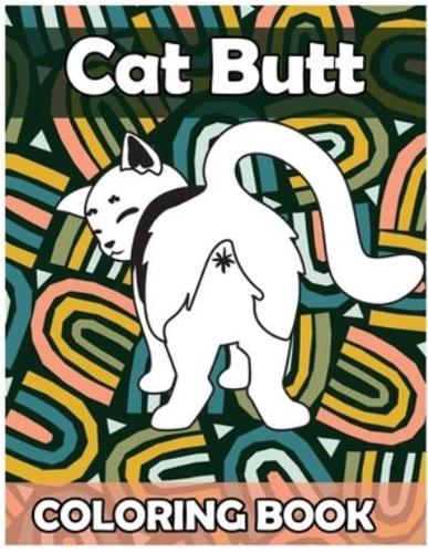 Cat Butt Coloring Book