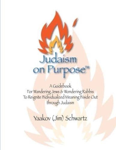 Judaism on Purpose