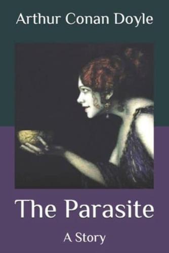 The Parasite: A Story