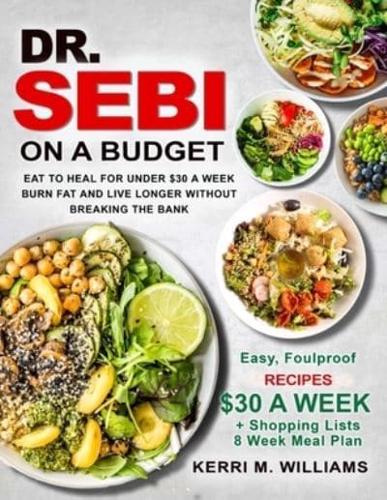 DR. SEBI on a Budget