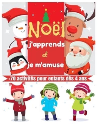 Noël J'apprends Et Je M'amuse -+70 Activités Pour Enfants Dés 4 Ans