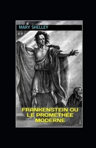 Frankenstein Ou Le Prométhée Moderne Illustrée