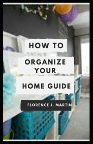 How to Organize Your Home Guide