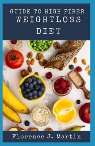 Guide to High Fibre Weightloss Diet