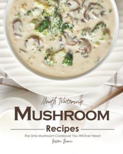Mouth Watering Mushroom Recipes