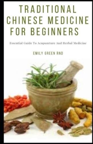 Traditional Chinese Medicine For Beginners