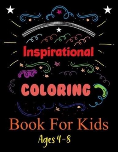 Inspirational Coloring Book For Kids Ages 4-8