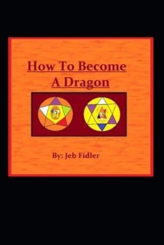 How To Become A Dragon