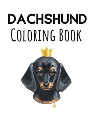 Dachshund Coloring Book: Wiener Mandala Colouring Books for Kids & Adults Great Gifts for Dachshunds Lovers