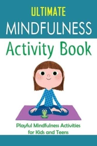 Ultimate Mindfulness Activity Book