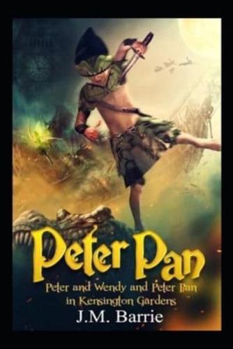 PETER PAN IN KENSINGTON GARDENS By J. M. Barrie (Annotated Edition)