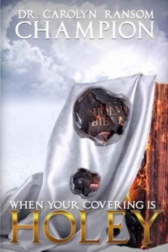 When Your Covering Is Holey