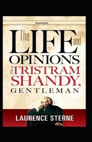 The Life and Opinions of Tristram Shandy, Gentleman (Annotated)