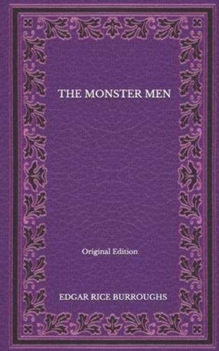The Monster Men - Original Edition