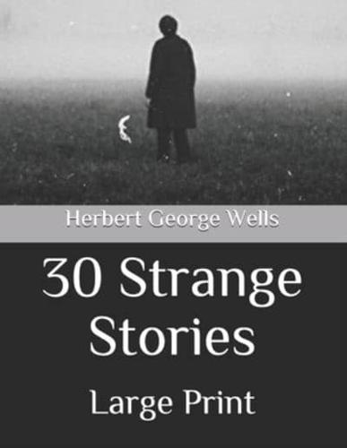 30 Strange Stories